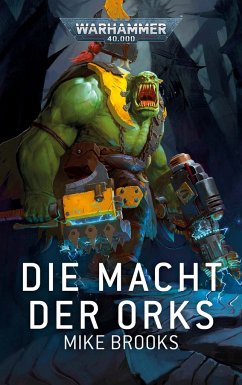 Warhammer 40.000 - Die Macht der Ork von Black Library